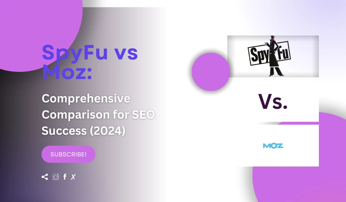 SpyFu vs Moz comparison for SEO success in 2024.