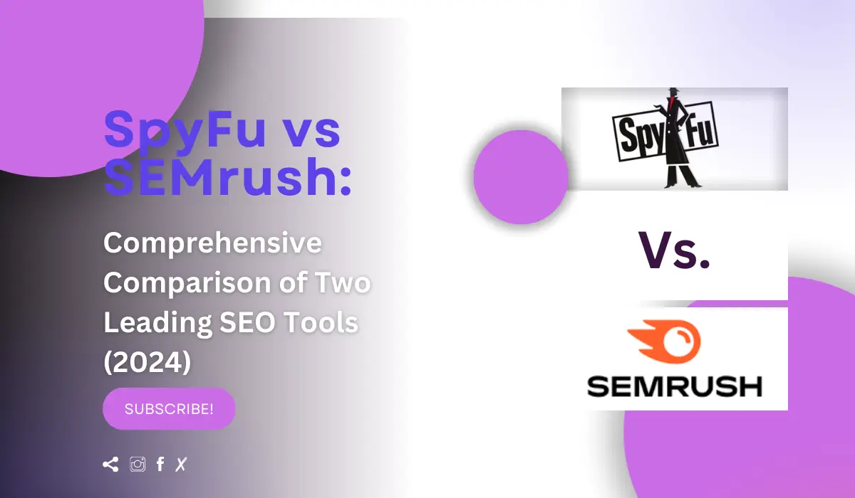 SpyFu vs Ahrefs: Comprehensive SEO Tools Comparison for 2024